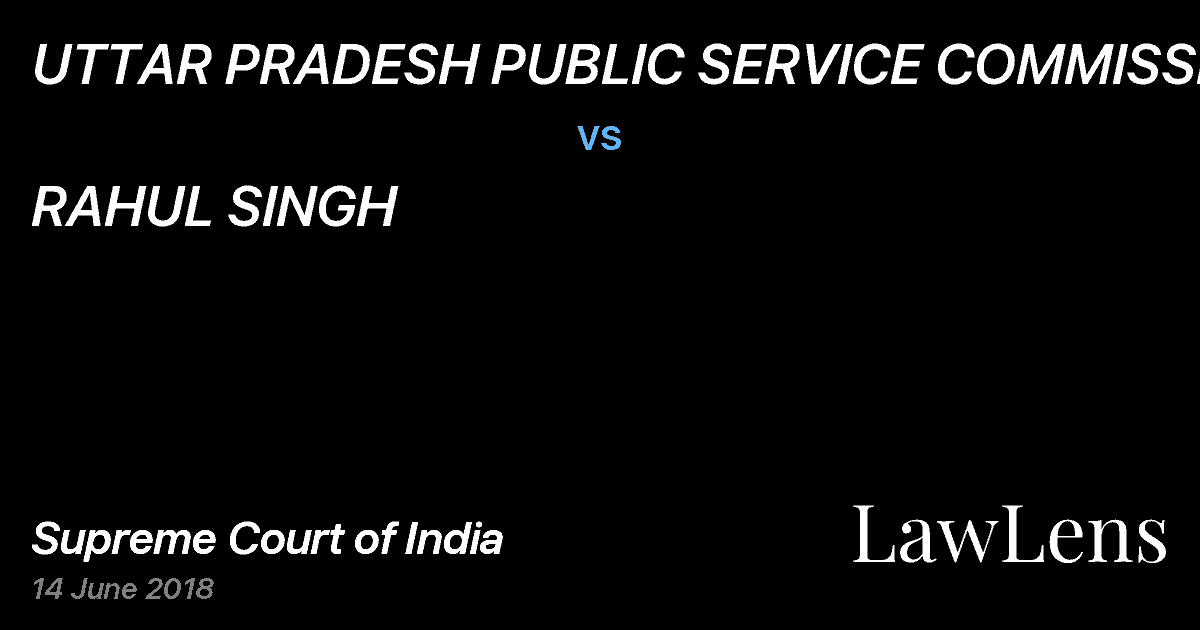 Preview image for UTTAR PRADESH PUBLIC SERVICE COMMISSION vs. RAHUL SINGH