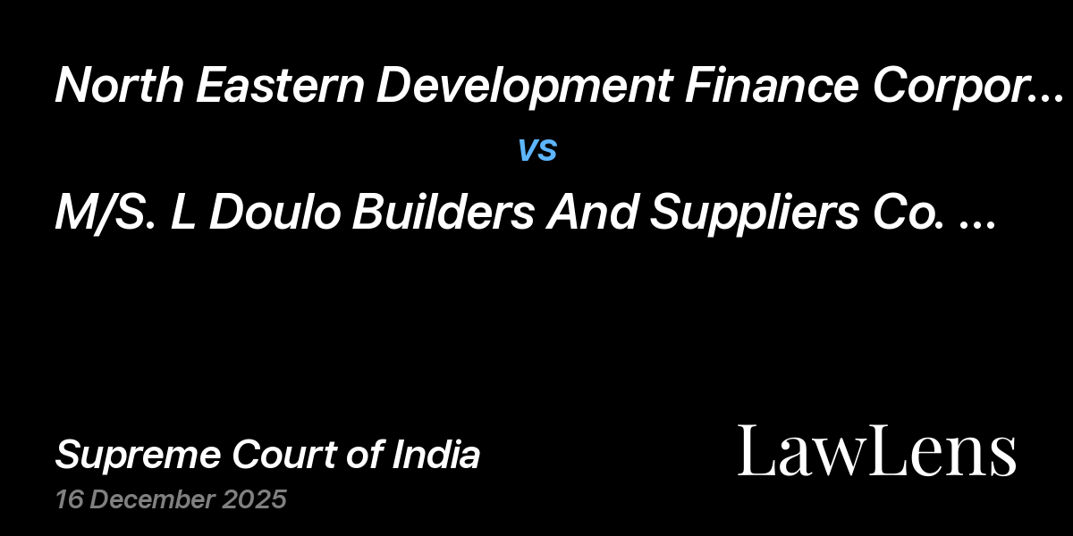 Preview image for North Eastern Development Finance Corporation Ltd. vs. M/S. L Doulo Builders And Suppliers Co. Pvt. Ltd.