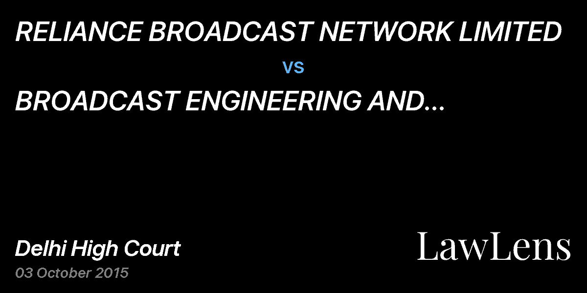 Preview image for RELIANCE BROADCAST NETWORK LIMITED  vs.  BROADCAST ENGINEERING AND CONSULTANTS INDIA LTD. AND ANOTHER