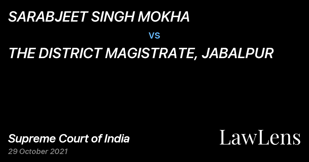 Preview image for SARABJEET SINGH MOKHA vs. THE DISTRICT MAGISTRATE, JABALPUR