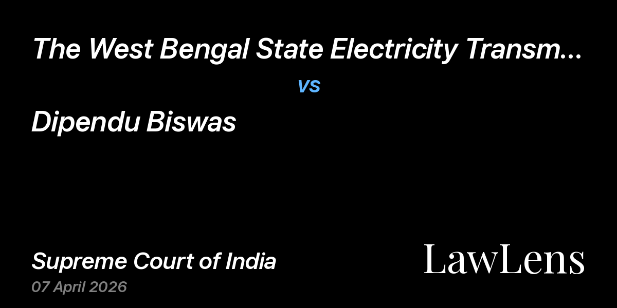 Preview image for The West Bengal State Electricity Transmission Co Ltd vs. Dipendu Biswas