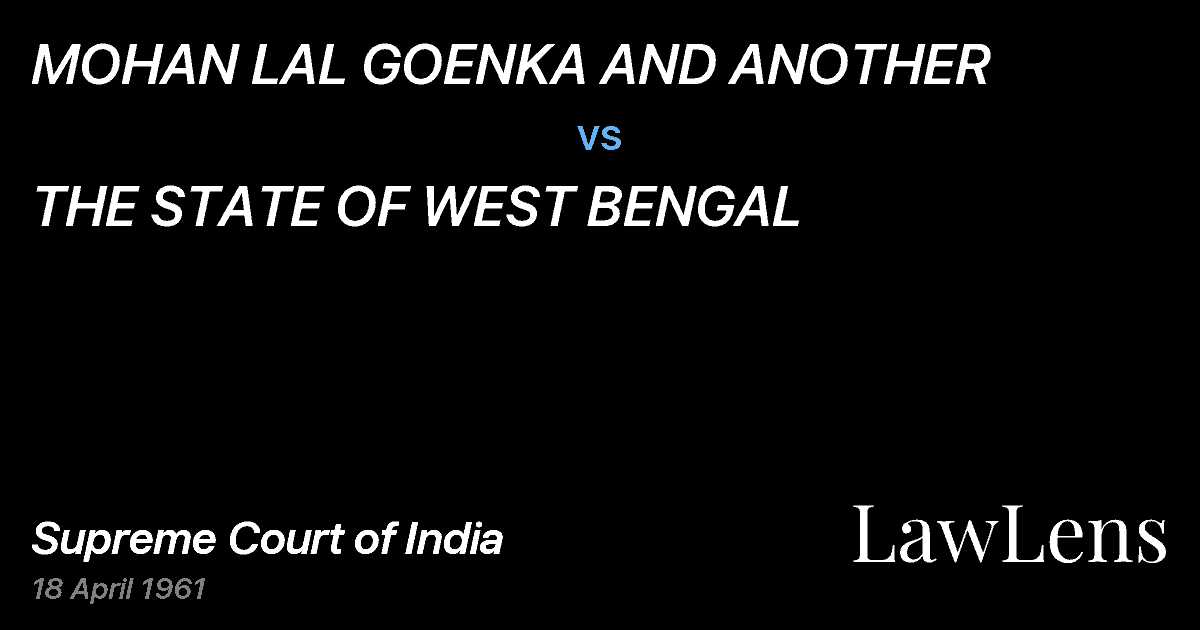 Preview image for MOHAN LAL GOENKA AND ANOTHER vs. THE STATE OF WEST BENGAL