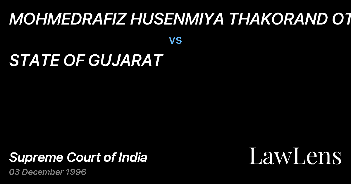Preview image for MOHMEDRAFIZ HUSENMIYA THAKORAND OTHERS vs. STATE OF GUJARAT