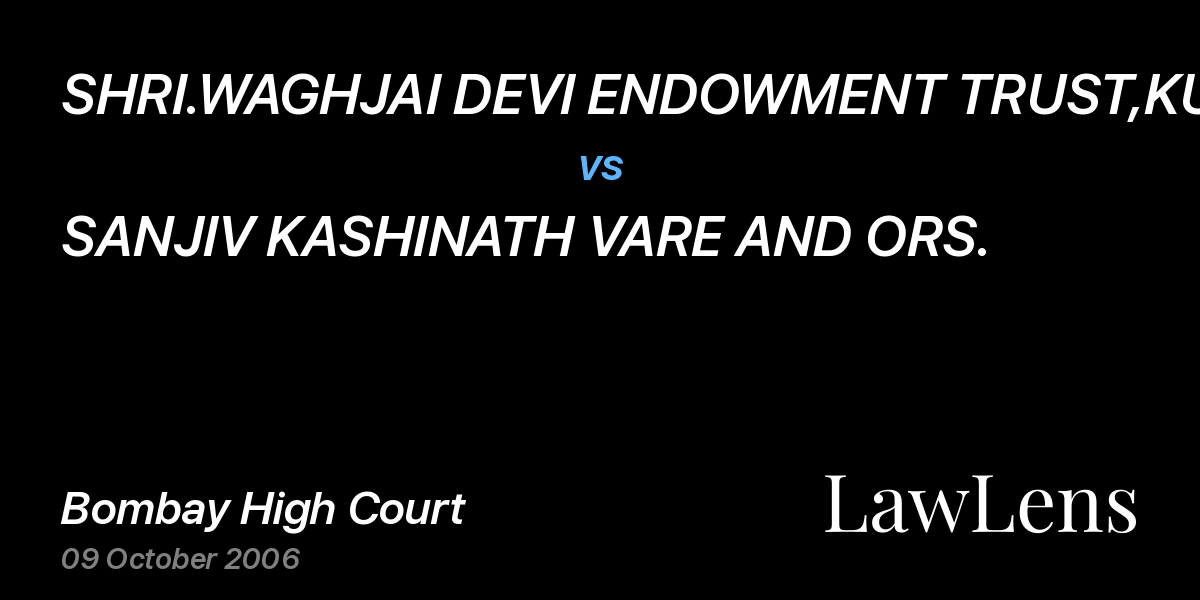 Preview image for SHRI.WAGHJAI DEVI ENDOWMENT TRUST,KUSGAON AND ORS. vs. SANJIV KASHINATH VARE AND ORS.