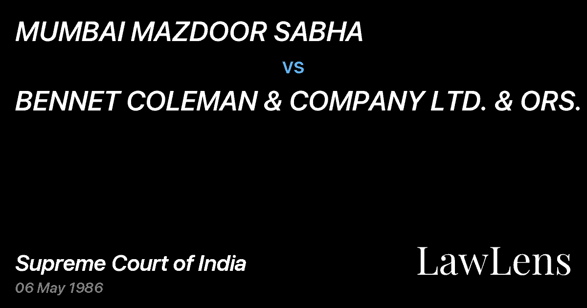 Preview image for MUMBAI MAZDOOR SABHA vs. BENNET COLEMAN & COMPANY LTD. & ORS.