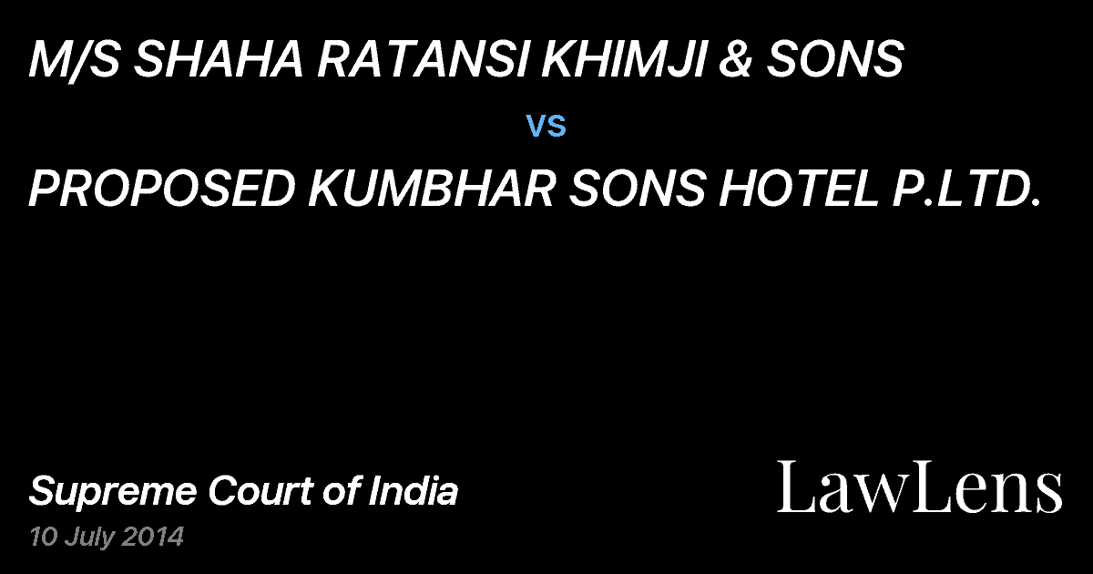 Preview image for M/S SHAHA RATANSI KHIMJI & SONS vs. PROPOSED KUMBHAR SONS HOTEL P.LTD.