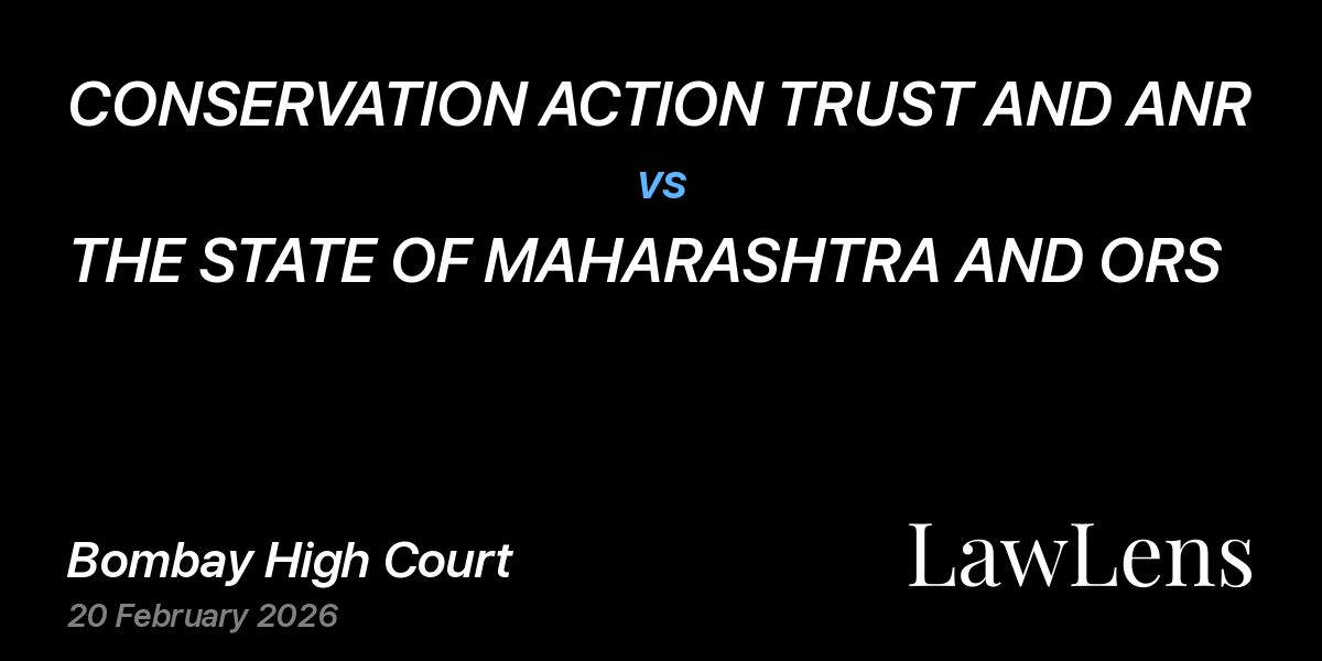 Preview image for CONSERVATION ACTION TRUST AND ANR vs. THE STATE OF MAHARASHTRA AND ORS