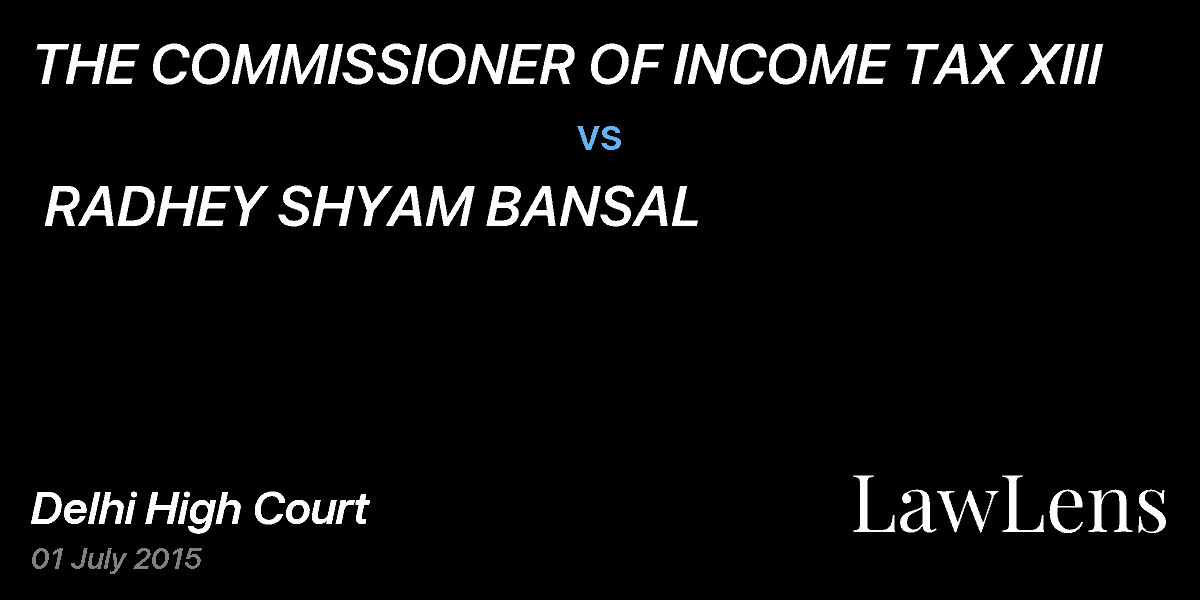 Preview image for THE COMMISSIONER OF INCOME TAX XIII vs. RADHEY SHYAM BANSAL