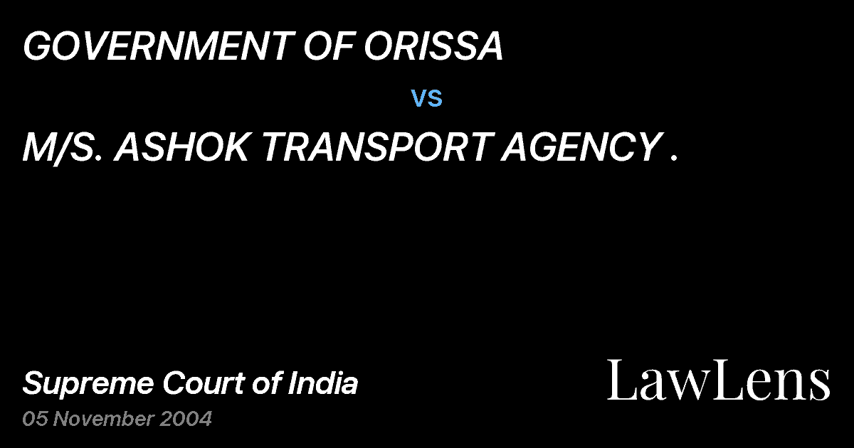 Preview image for GOVERNMENT OF ORISSA vs. M/S. ASHOK TRANSPORT AGENCY .