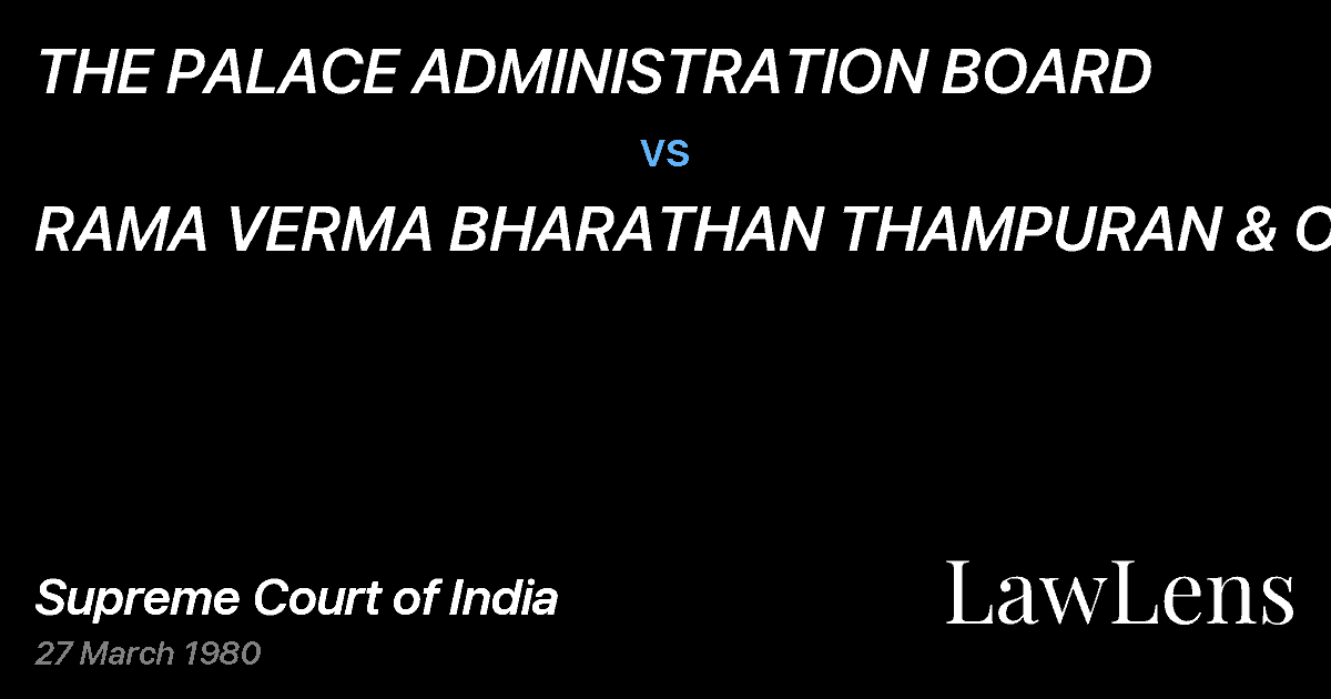 Preview image for THE PALACE ADMINISTRATION BOARD vs. RAMA VERMA BHARATHAN THAMPURAN & ORS.