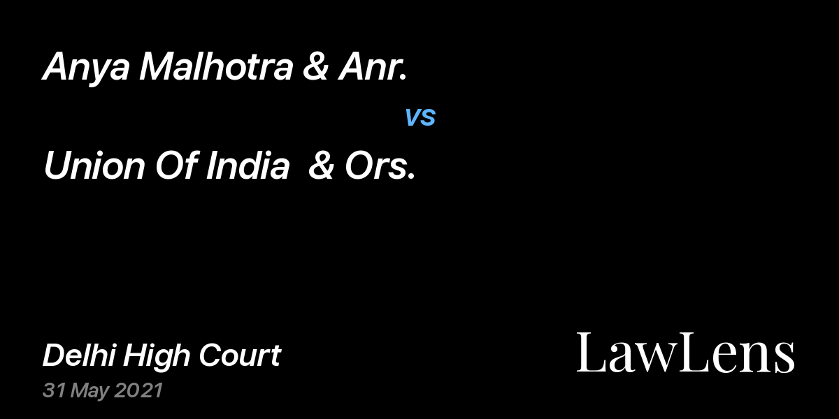 Preview image for Anya Malhotra & Anr. vs. Union Of India  & Ors.