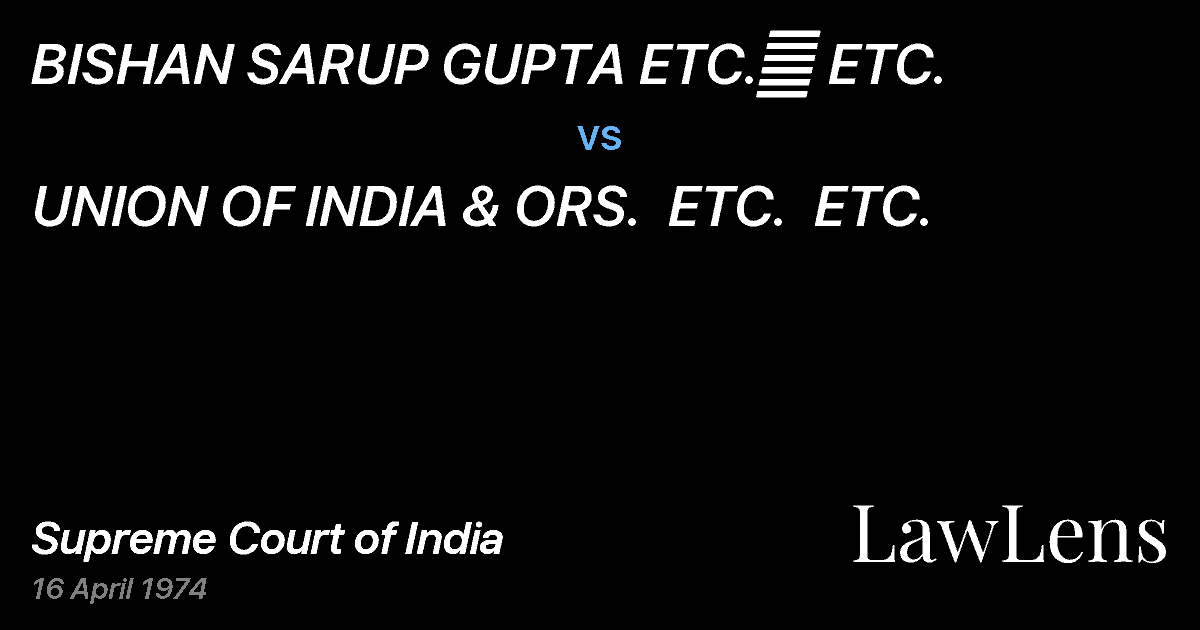 Preview image for BISHAN SARUP GUPTA ETC.	 ETC. vs. UNION OF INDIA & ORS.  ETC.  ETC.