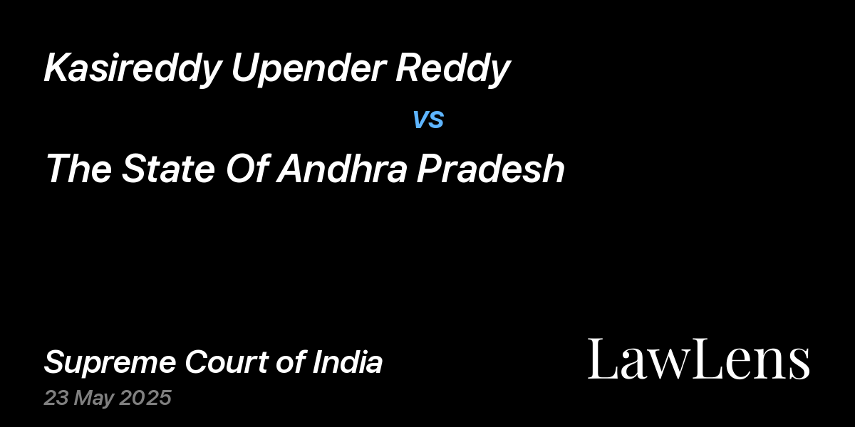 Preview image for Kasireddy Upender Reddy vs. The State Of Andhra Pradesh