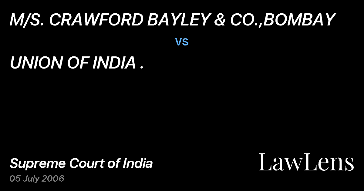 Preview image for M/S. CRAWFORD BAYLEY & CO.,BOMBAY vs. UNION OF INDIA .