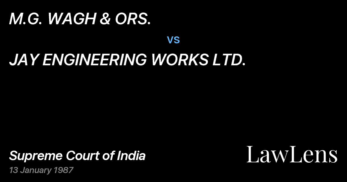 Preview image for M.G. WAGH & ORS. vs. JAY ENGINEERING WORKS LTD.