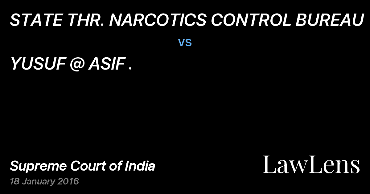Preview image for STATE THR. NARCOTICS CONTROL BUREAU vs. YUSUF @ ASIF .