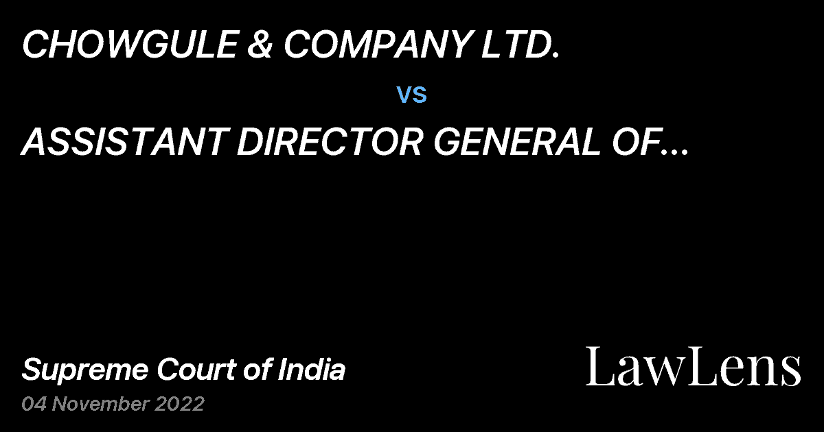 Preview image for CHOWGULE & COMPANY LTD. vs. ASSISTANT DIRECTOR GENERAL OF FOREIGN TRADE