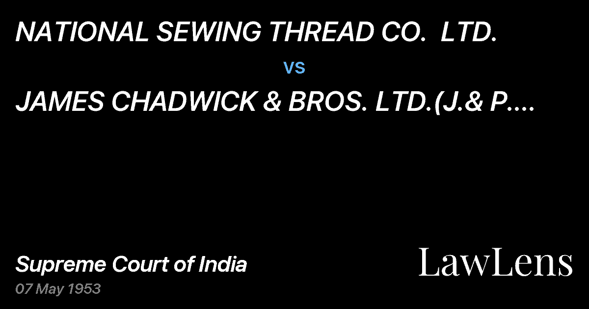 Preview image for NATIONAL SEWING THREAD CO.  LTD. vs. JAMES CHADWICK & BROS.	LTD.(J.& P. COATS LTD., Assignee)RE
