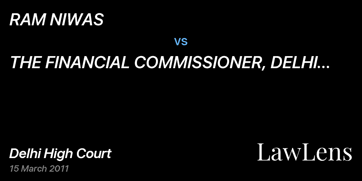 Preview image for RAM NIWAS   vs.  THE FINANCIAL COMMISSIONER, DELHI & ORS. 