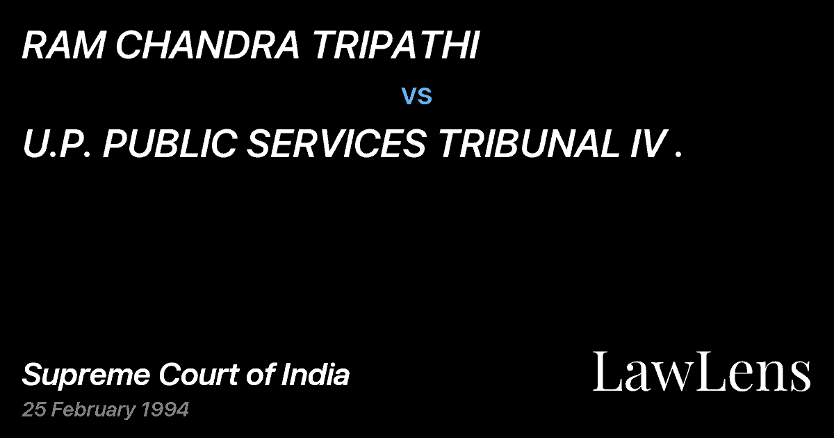 Preview image for RAM CHANDRA TRIPATHI vs. U.P. PUBLIC SERVICES TRIBUNAL IV .