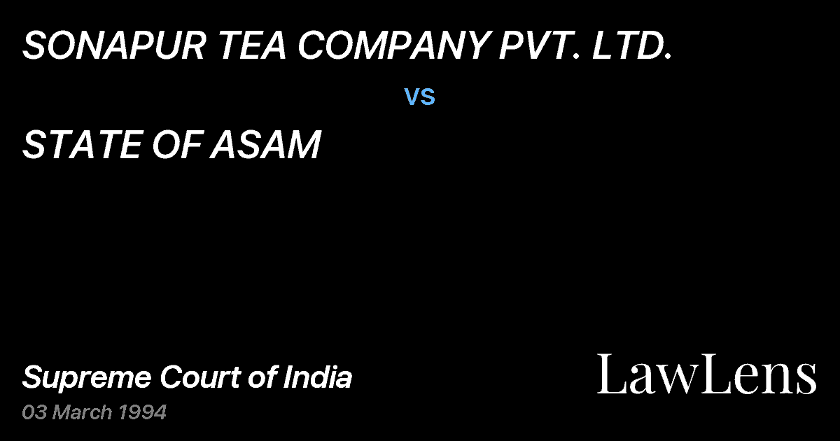 Preview image for SONAPUR TEA COMPANY PVT. LTD. vs. STATE OF ASAM