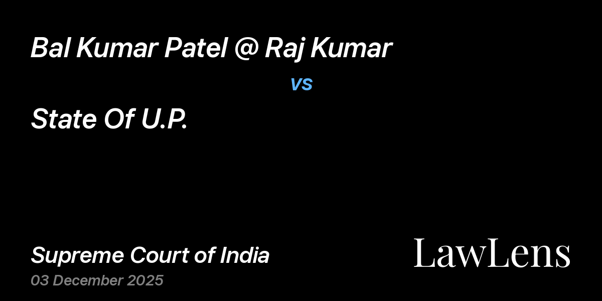 Preview image for Bal Kumar Patel @ Raj Kumar vs. State Of U.P.