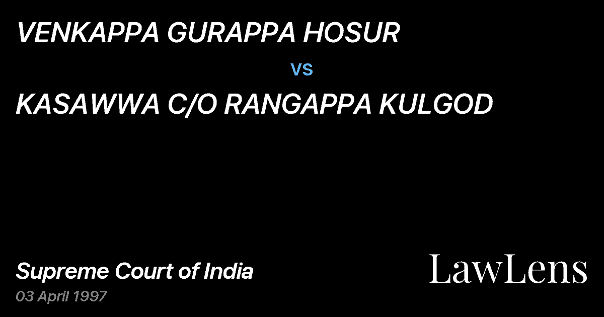 Preview image for VENKAPPA GURAPPA HOSUR vs. KASAWWA C/O RANGAPPA KULGOD