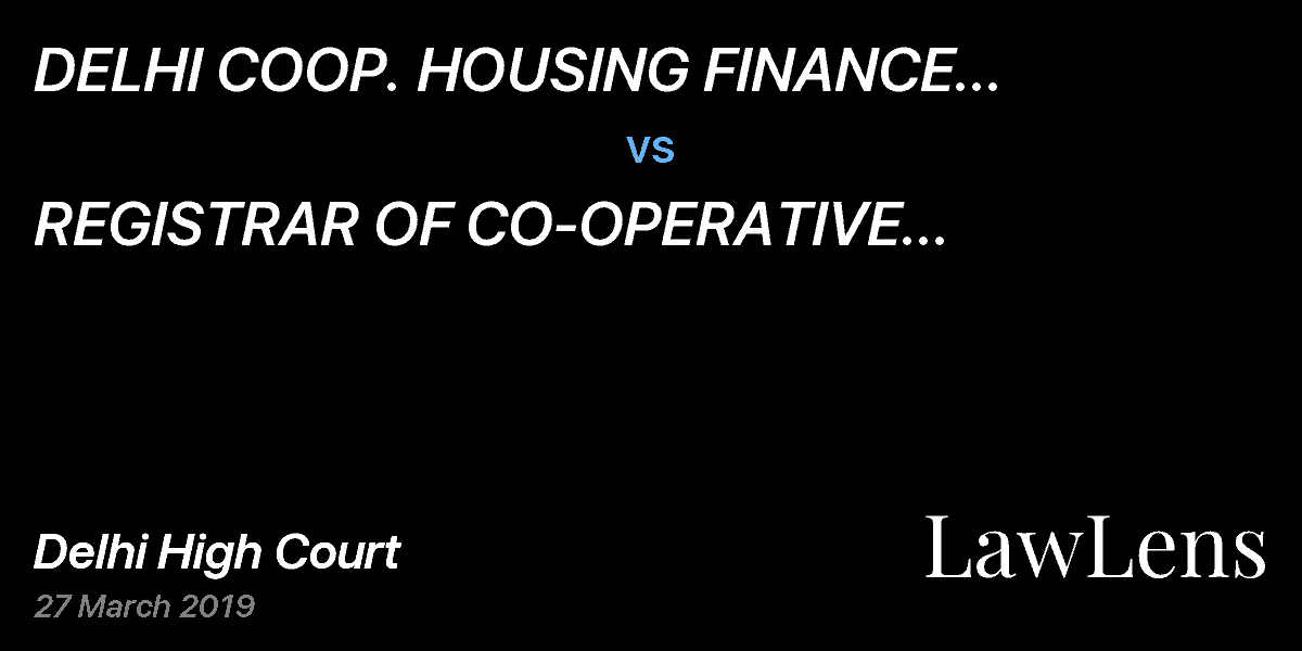 Preview image for DELHI COOP. HOUSING FINANCE CORPORATION LTD. vs. REGISTRAR OF CO-OPERATIVE SOCIETIES, DELHI & ORS.