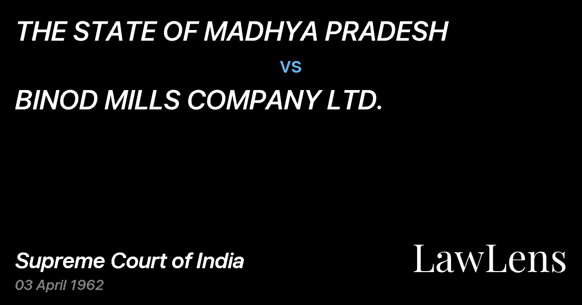 Preview image for THE STATE OF MADHYA PRADESH vs. BINOD MILLS COMPANY LTD.