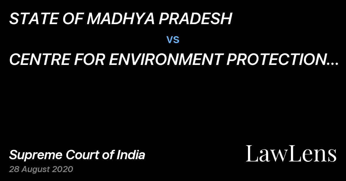 Preview image for STATE OF MADHYA PRADESH vs. CENTRE FOR ENVIRONMENT PROTECTION RESEARCH AND DEVELOPMENT .