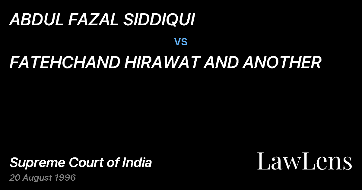 Preview image for ABDUL FAZAL SIDDIQUI vs. FATEHCHAND HIRAWAT AND ANOTHER