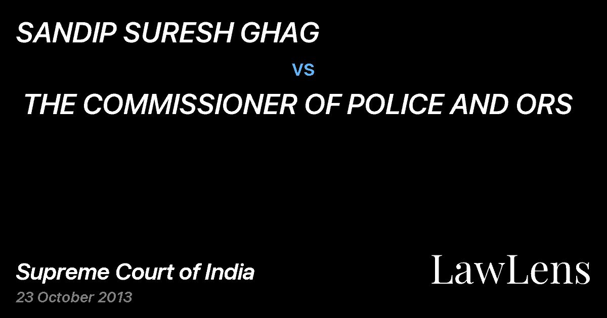 Preview image for SANDIP SURESH GHAG  vs.  THE COMMISSIONER OF POLICE AND ORS