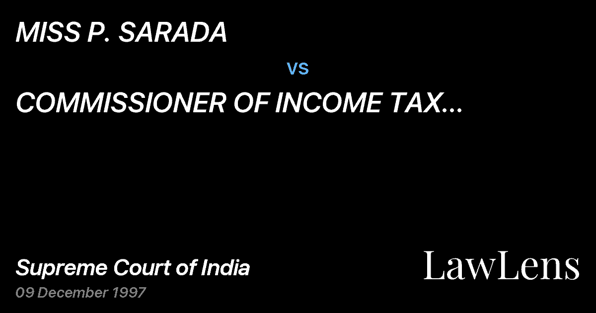 Preview image for MISS P. SARADA vs. COMMISSIONER OF INCOME TAX (CENTRAL), MADRAS