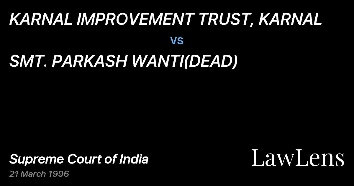 Preview image for KARNAL IMPROVEMENT TRUST, KARNAL vs. SMT. PARKASH WANTI(DEAD)