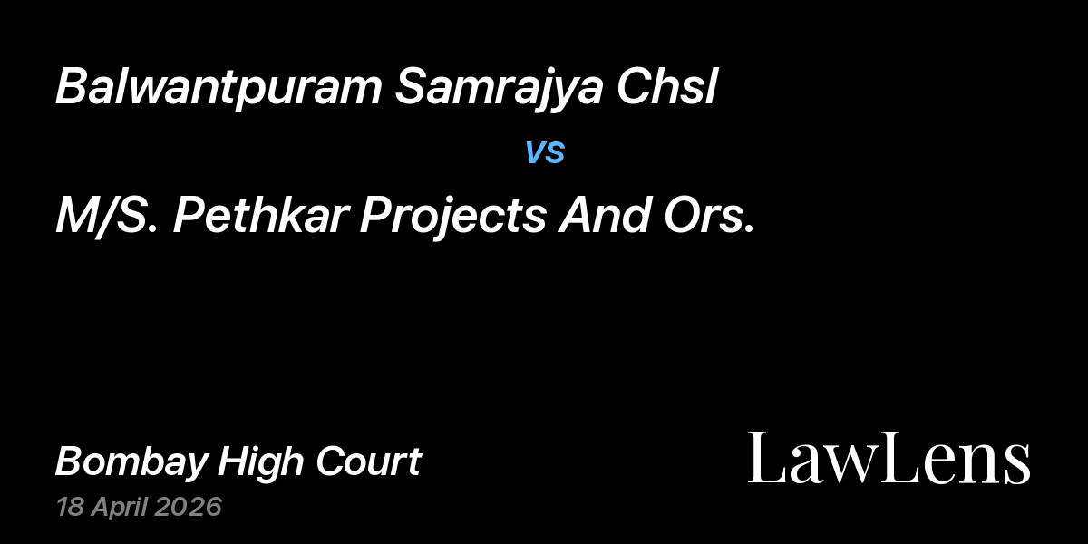 Preview image for Balwantpuram Samrajya Chsl vs. M/S. Pethkar Projects And Ors.