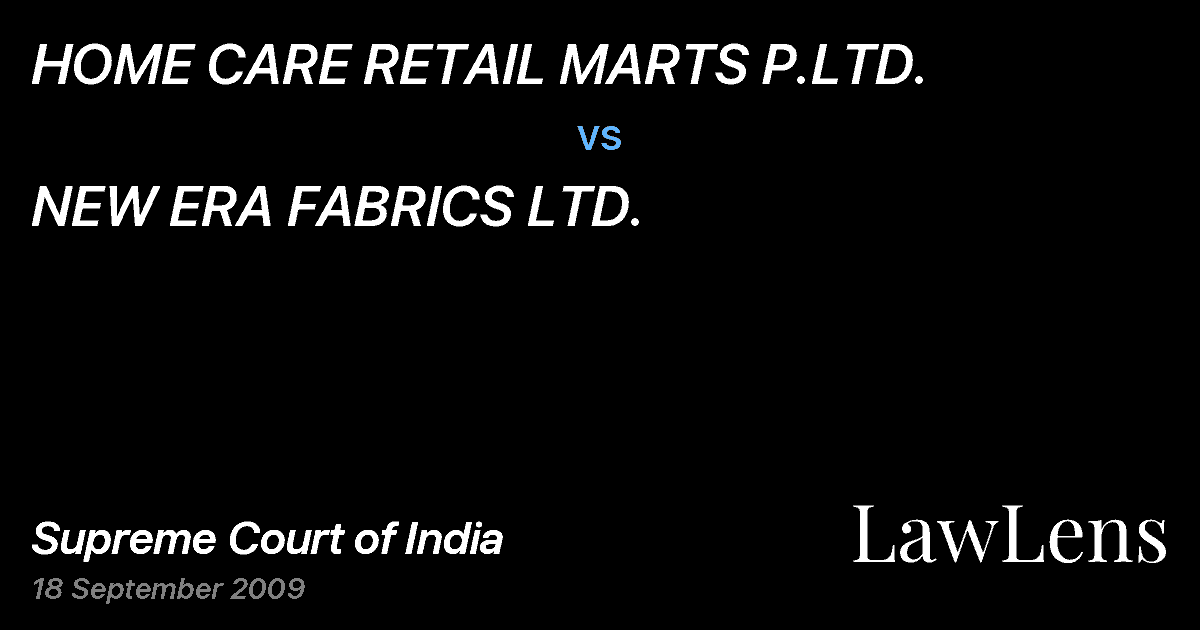 Preview image for HOME CARE RETAIL MARTS P.LTD. vs. NEW ERA FABRICS LTD.