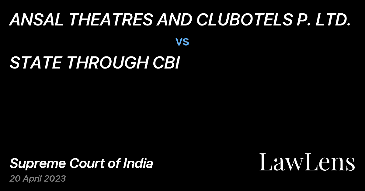Preview image for ANSAL THEATRES AND CLUBOTELS P. LTD. vs. STATE THROUGH CBI