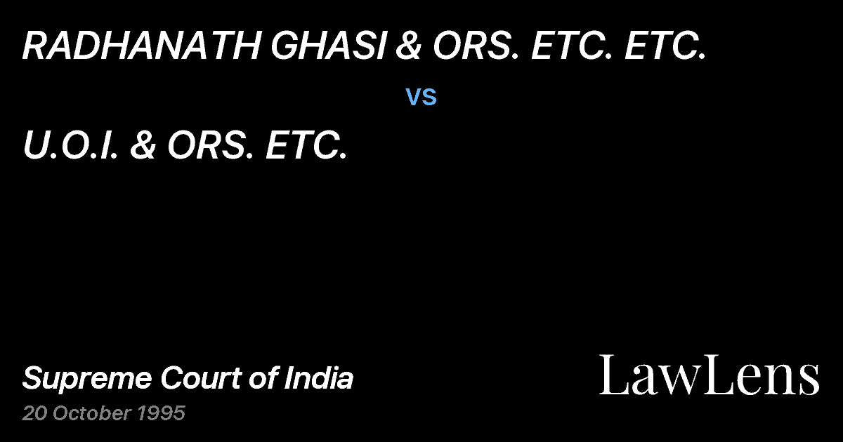 Preview image for RADHANATH GHASI & ORS. ETC. ETC. vs. U.O.I. & ORS. ETC.