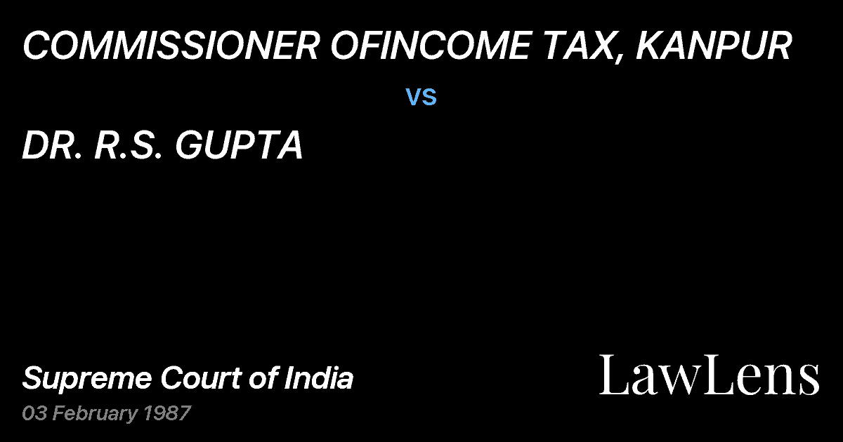 Preview image for COMMISSIONER OFINCOME TAX, KANPUR vs. DR. R.S. GUPTA