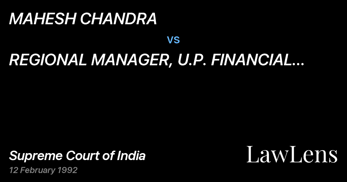 Preview image for MAHESH CHANDRA vs. REGIONAL MANAGER, U.P. FINANCIAL CORPORATION AND ORS.
