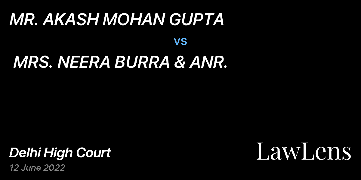 Preview image for MR. AKASH MOHAN GUPTA  vs.  MRS. NEERA BURRA & ANR.