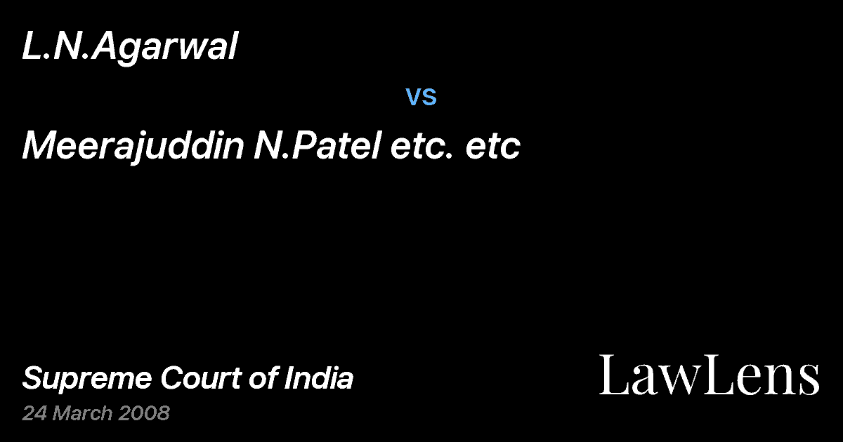 Preview image for L.N.Agarwal vs. Meerajuddin N.Patel etc. etc