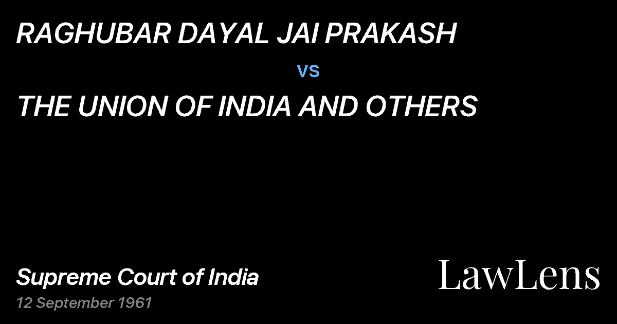Preview image for RAGHUBAR DAYAL JAI PRAKASH vs. THE UNION OF INDIA AND OTHERS
