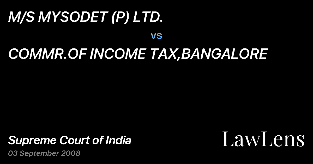 Preview image for M/S MYSODET (P) LTD. vs. COMMR.OF INCOME TAX,BANGALORE
