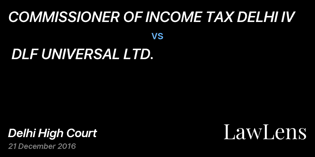 Preview image for COMMISSIONER OF INCOME TAX DELHI IV  vs.  DLF UNIVERSAL LTD.