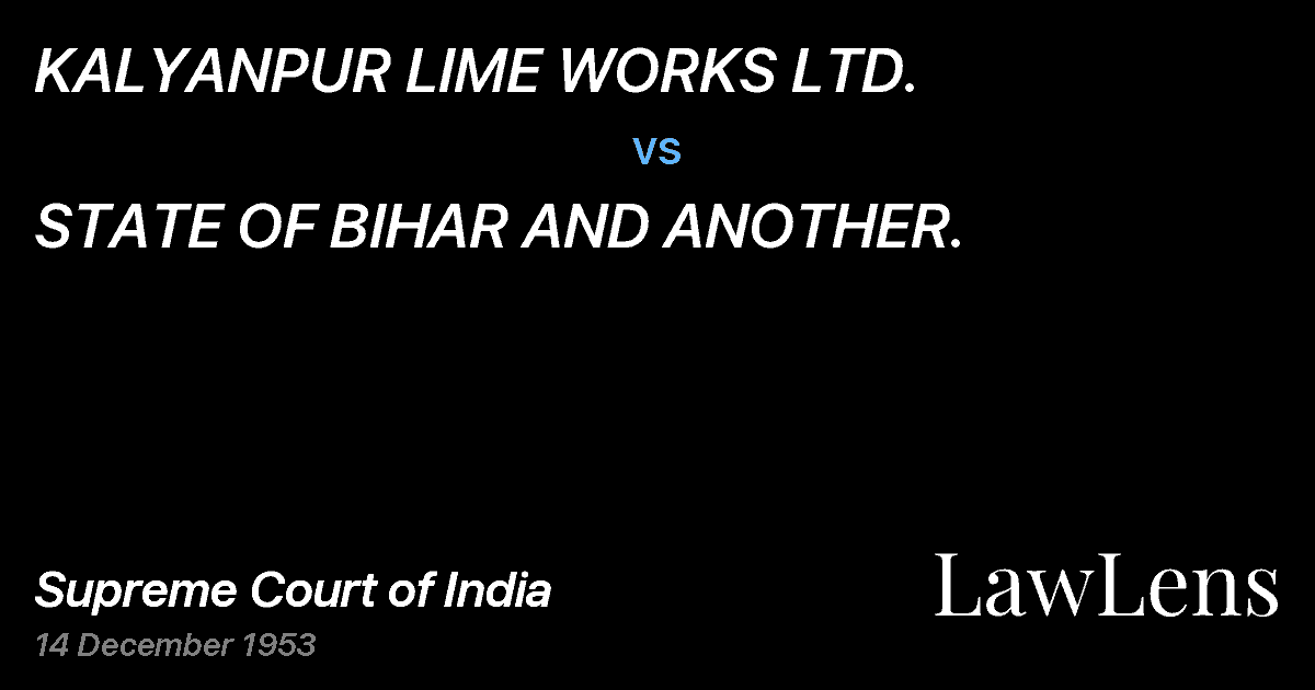 Preview image for KALYANPUR LIME WORKS LTD. vs. STATE OF BIHAR AND ANOTHER.