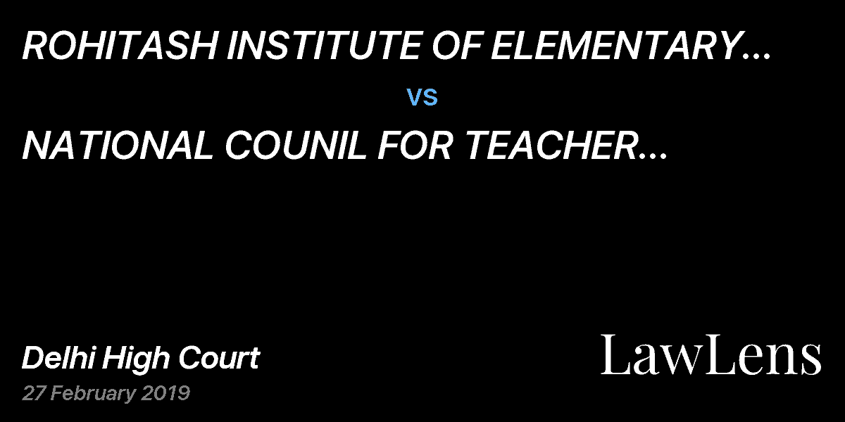Preview image for ROHITASH INSTITUTE OF ELEMENTARY EDUCATION  vs.  NATIONAL COUNIL FOR TEACHER EDUCATION AND ANR.