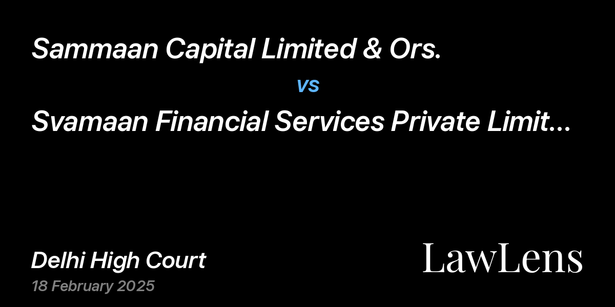 Preview image for Sammaan Capital Limited & Ors. vs. Svamaan Financial Services Private Limited & Anr.