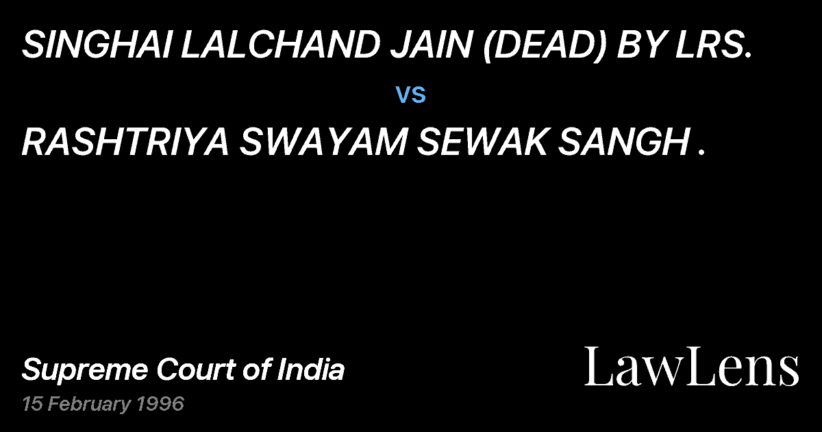 Preview image for SINGHAI LALCHAND JAIN (DEAD) BY LRS. vs. RASHTRIYA SWAYAM SEWAK SANGH .