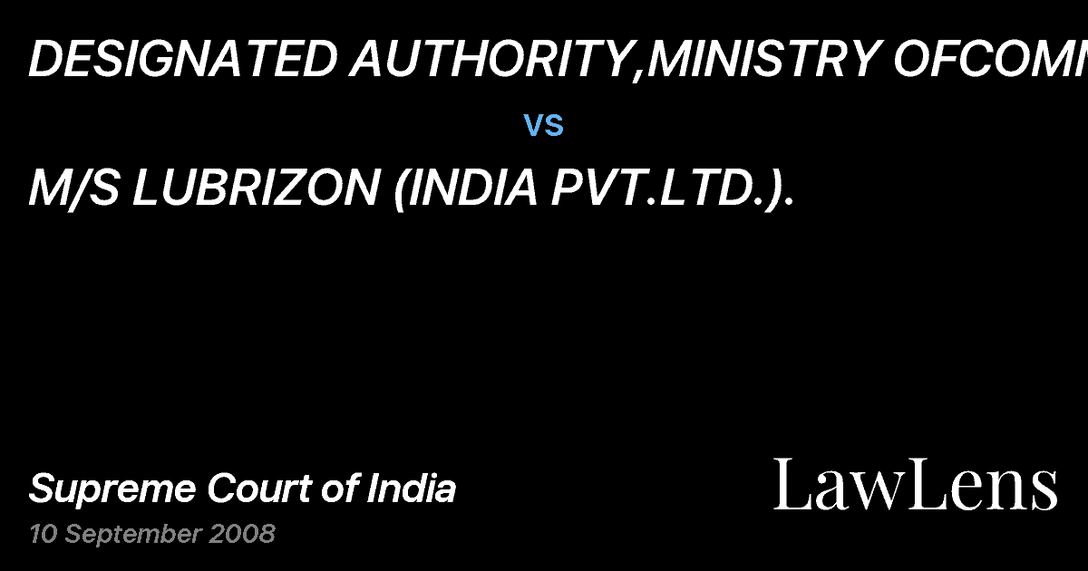 Preview image for DESIGNATED AUTHORITY,MINISTRY OFCOMMERCE vs. M/S LUBRIZON (INDIA PVT.LTD.).